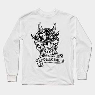 Godless Dad T-Shirt & Accessories Long Sleeve T-Shirt